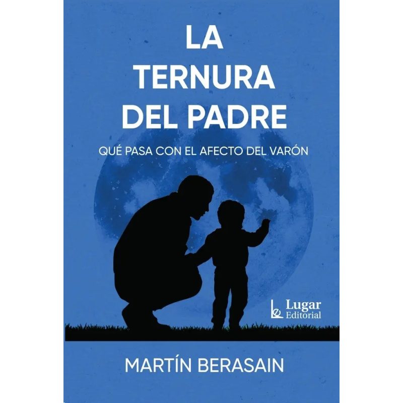 LA TERNURA DEL PADRE NUEVA EDICION ACTUALIZADA