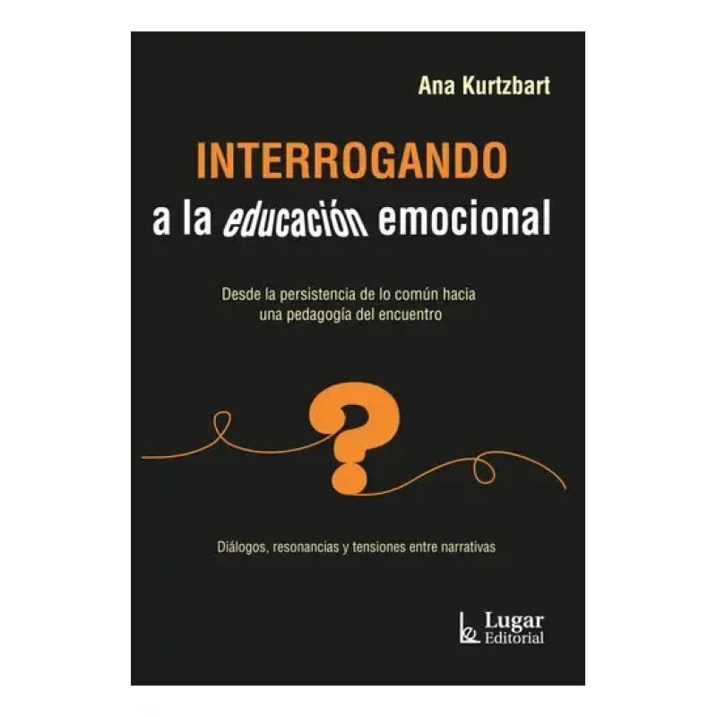 INTERROGANDO A LA EDUCACION EMOCIONAL