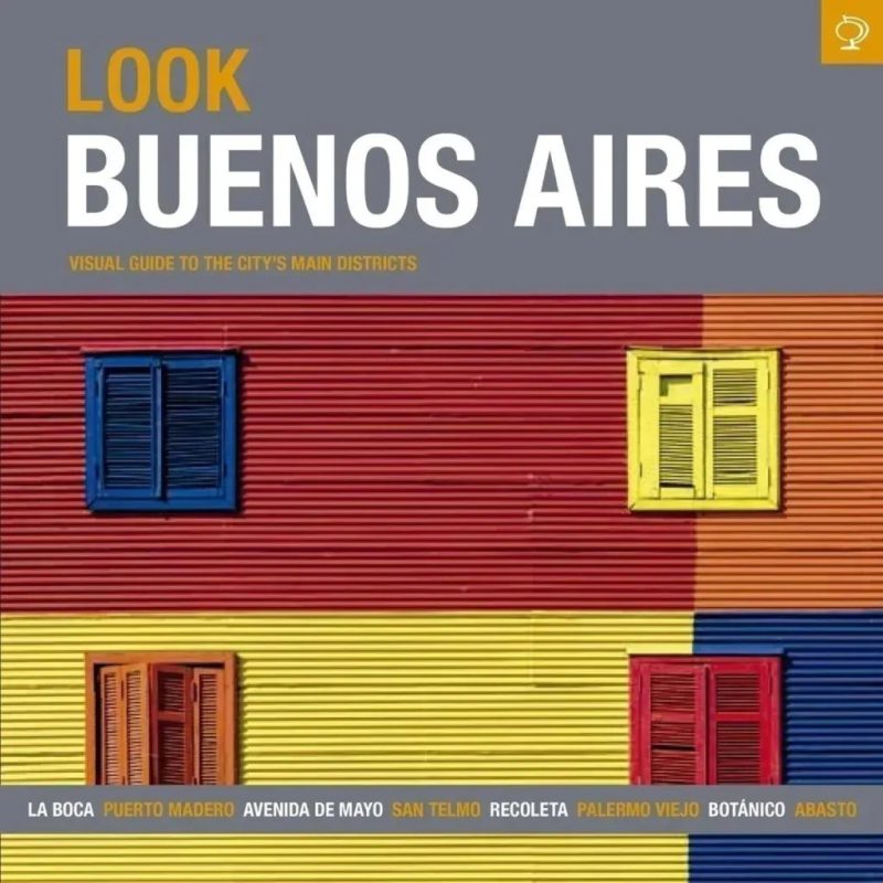 LOOK BUENOS AIRES - GUIA VISUAL EN INGLES