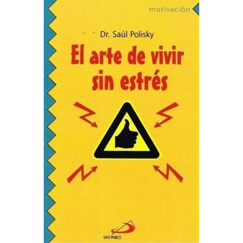 ARTE DE VIVIR SIN ESTRES EL