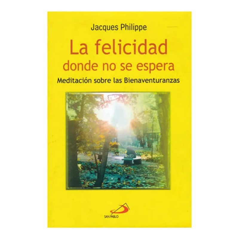 LA FELICIDAD DONDE NO SE ESPERA