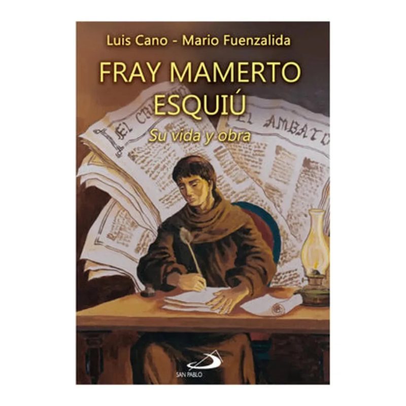FRAY MAMERTO ESQUIU SU VIDA Y SU OBRA