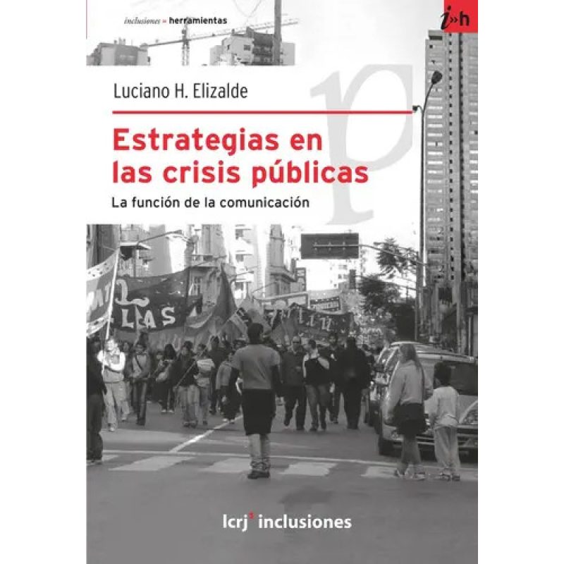 ESTRATEGIAS EN LAS CRISIS PUBLICAS LA FUNCION EN LA COMUNICACION