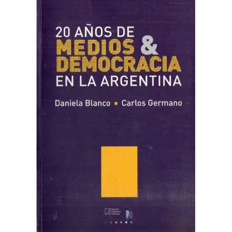20 AÑOS DE MEDIOS Y DEMOCRACIA