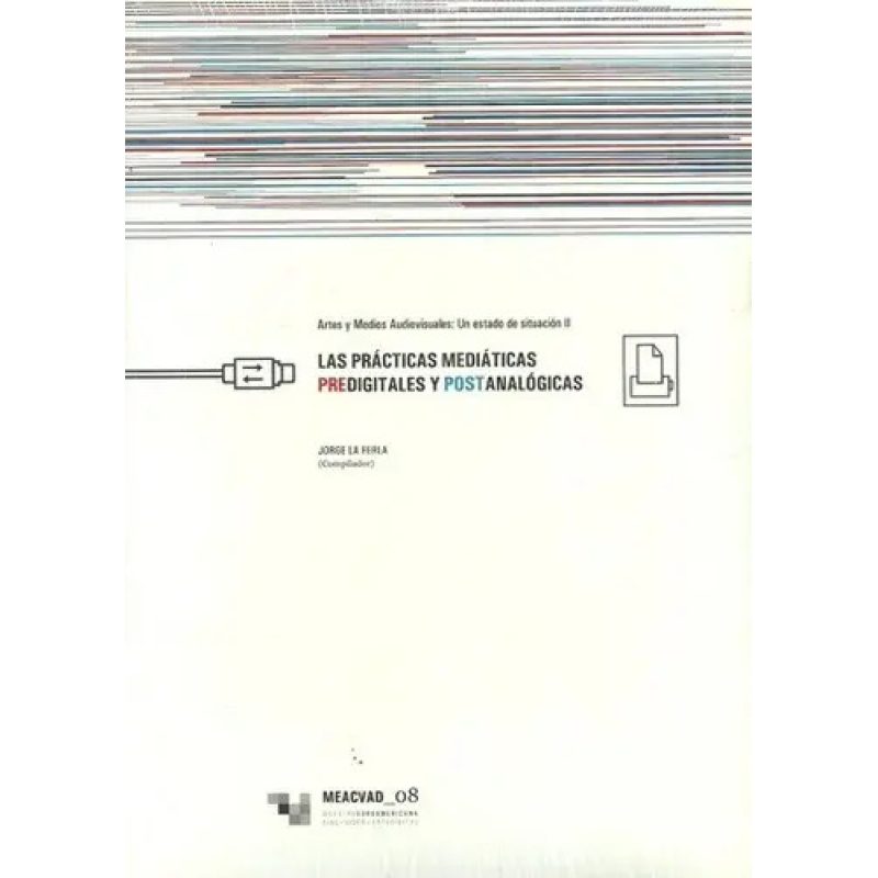 PRACTICAS MEDIATICAS PREDIGITALES Y