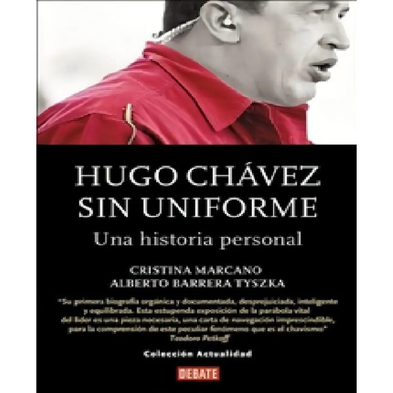HUGO CHAVEZ SIN UNIFORME      DEBATE