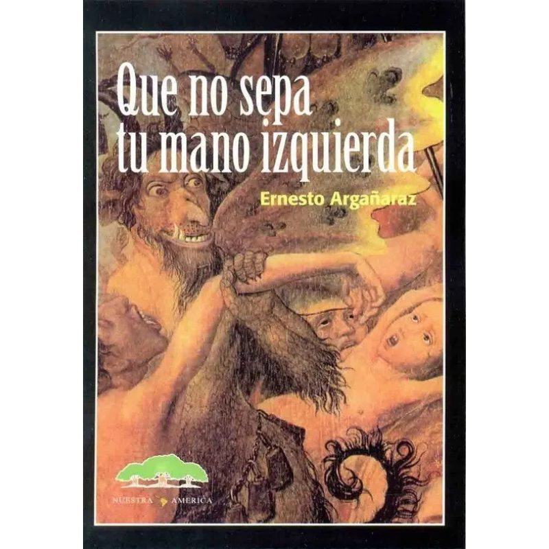 QUE NO SEPA TU MANO IZQUIERDA