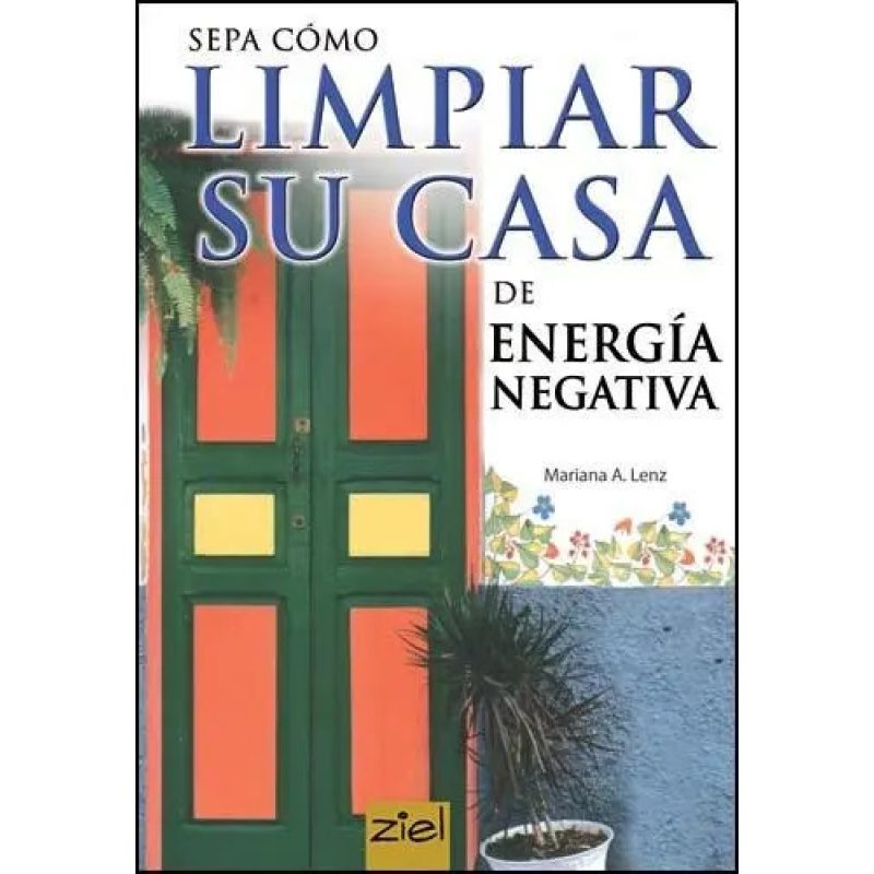 SEPA COMO LIMPIAR SU CASA DE ENERGIA NEG