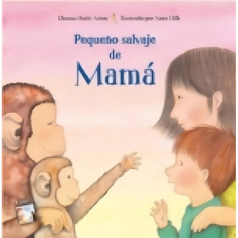 PEQUEÑO SALVAJE DE MAMA/PAPA      TD