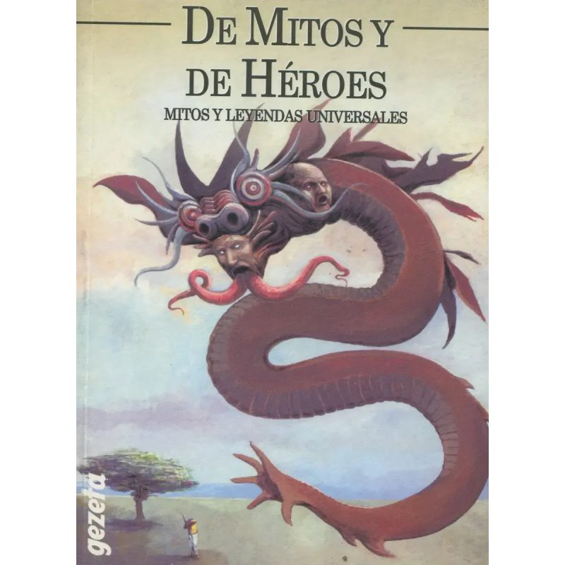 DE MITOS Y HEROES MITOS Y LEYENDAS