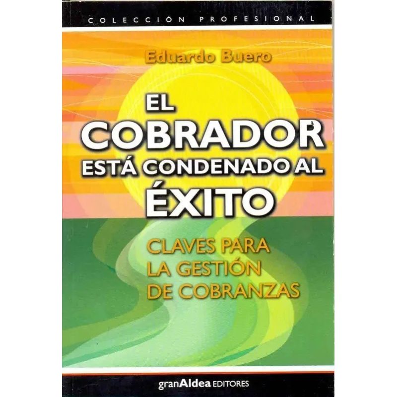 COBRADOR ESTA CONDENADO AL EXITO EL