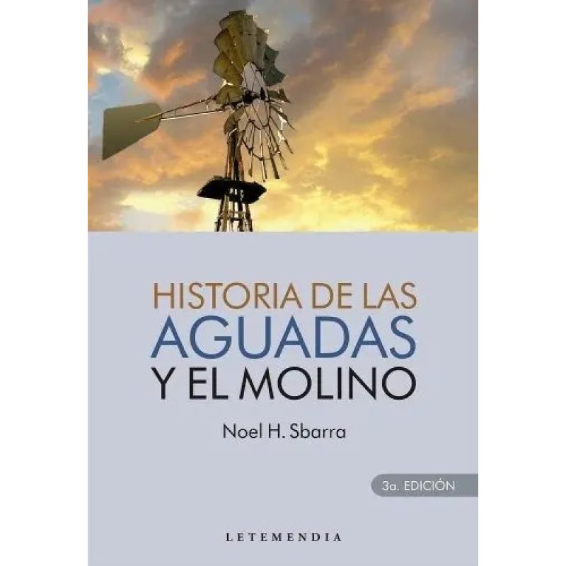 HISTORIA DE LAS AGUADAS Y EL MOLINO