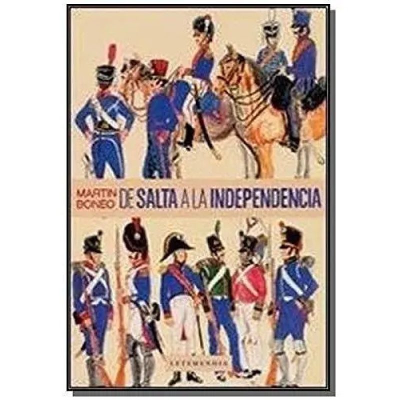 DE SALTA A LA INDEPENDENCIA