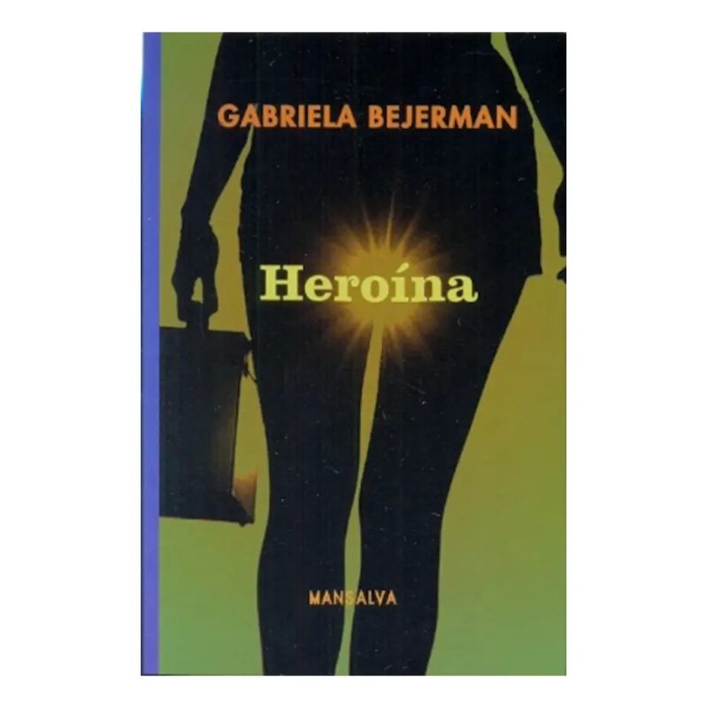 HEROINA                     MANSALVA