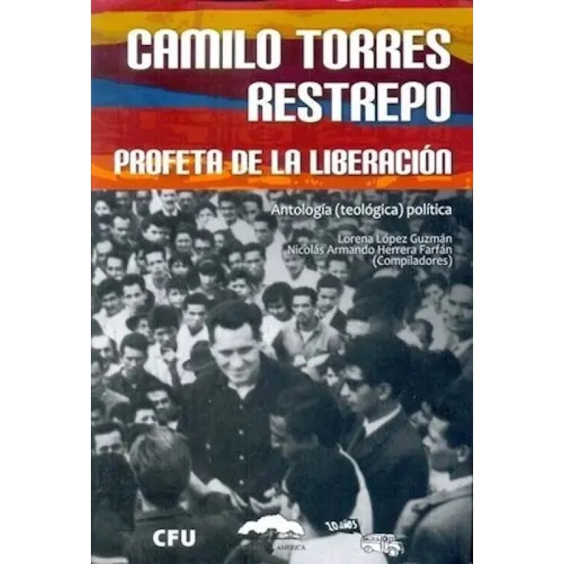 CAMILO TORRES RESTREPO PROFETA D/LIB