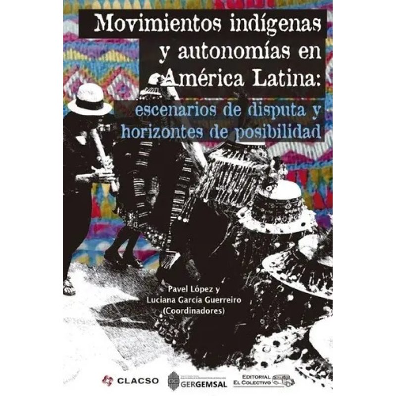 MOVIMIENTOS INDIGENAS Y AUTONOMIAS EN AMERICA LATINA