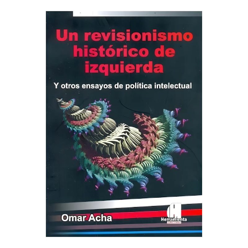 UN REVISIONISMO HISTORICO DE IZQUIERDA