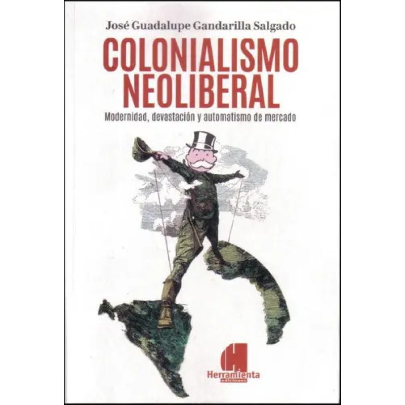 COLONIALISMO NEOLIBERAL
