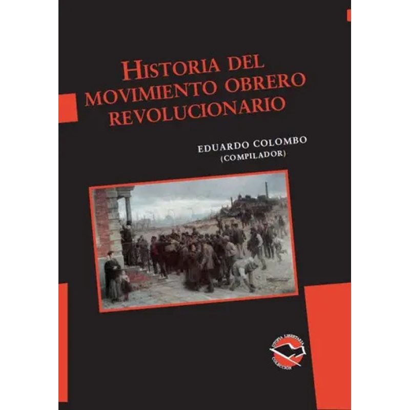 HISTORIA DEL MOVIMIENTO OBRERO REVOLUCIONARIO