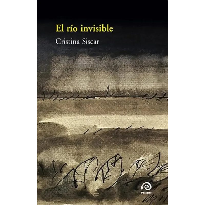 EL RIO INVISIBLE - CRISTINA SISCAR