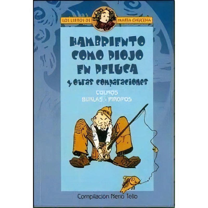 HAMBRIENTO COMO PIOJO EN PELUCA Y OTRAS