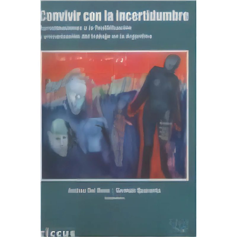 CONVIVIR CON LA INCERTIDUMBRE APROXIMACIONES A LA