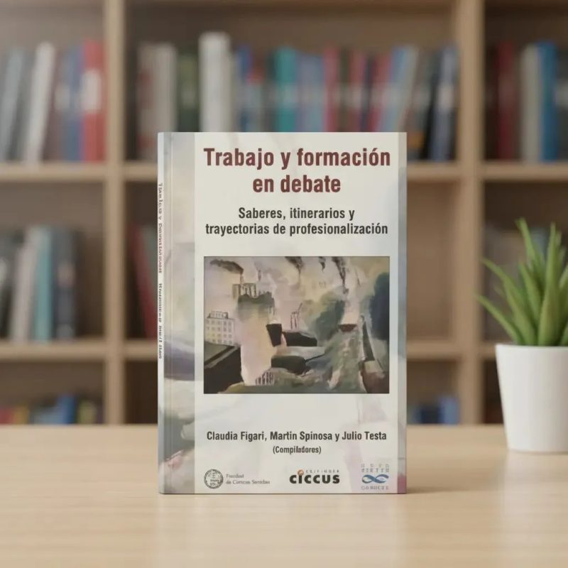 TRABAJO Y FORMACION EN DEBATE SABERES