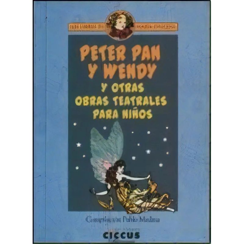PETER PAN Y WENDY Y OTRAS OBRAS TEAT