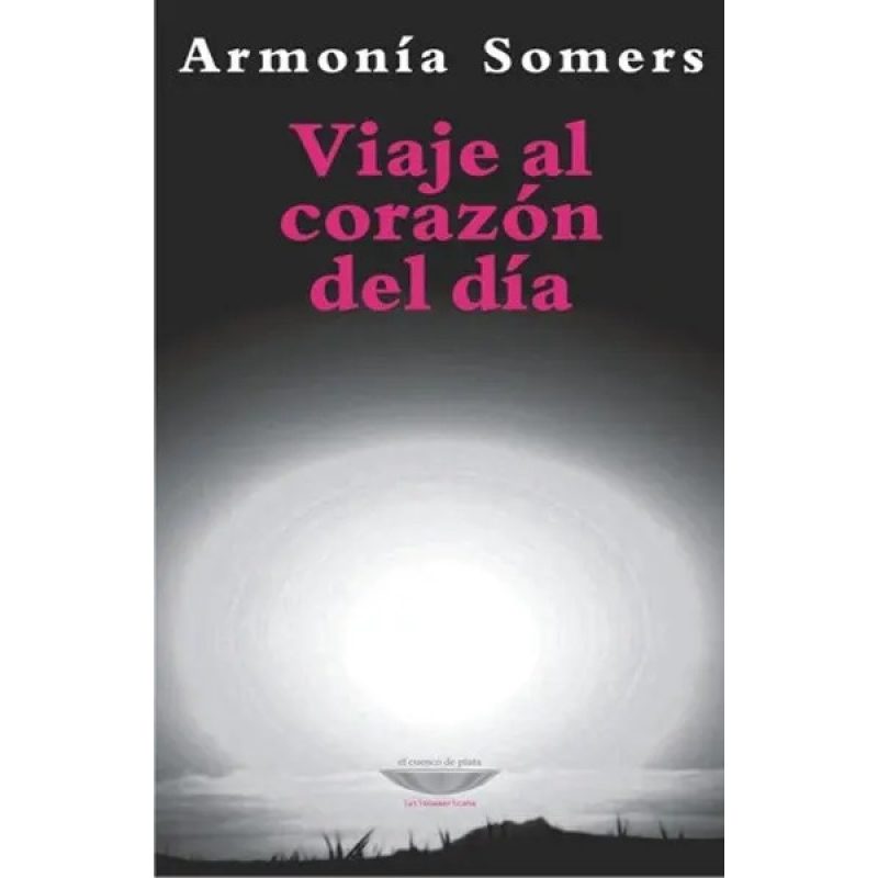 VIAJE AL CORAZON DEL DIA