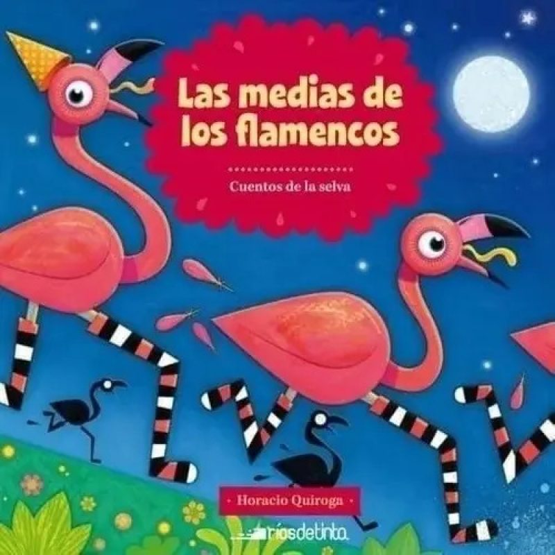 CUENTOS DE LA SELVA - LAS MEDIAS DE LOS FLAMENCOS