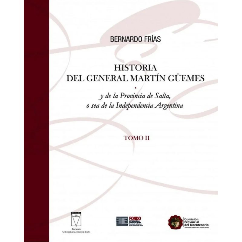 HISTORIA (II) DEL GENERAL MARTIN GUEMES