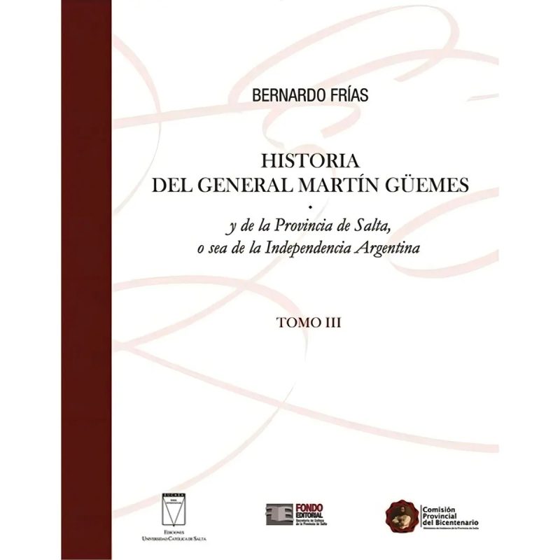 HISTORIA (III) DEL GENERAL MARTIN GUEMES