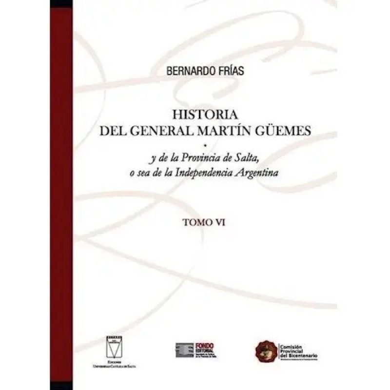 HISTORIA (VI) DEL GENERAL MARTIN GUEMES