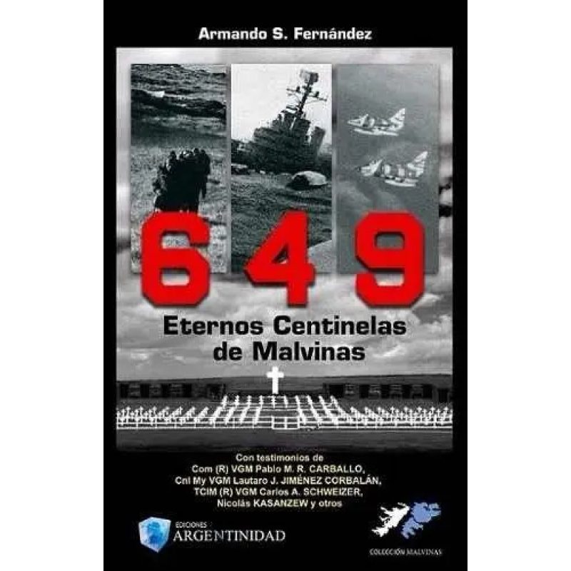 649 ETERNOS CENTINELAS DE MALVINAS