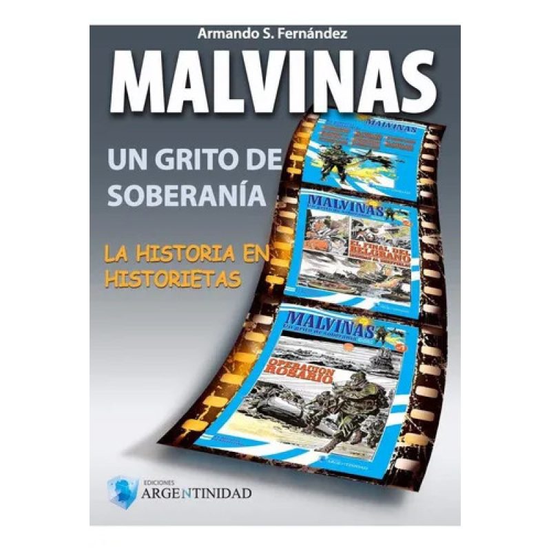 HISTORIA EN HISTORIETAS LA - MALVINAS UN GRITO DE SOBERANIA 1