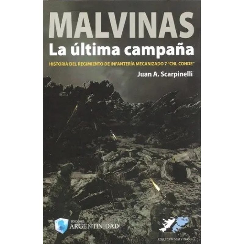MALVINAS LA ULTIMA CAMPAÑA
