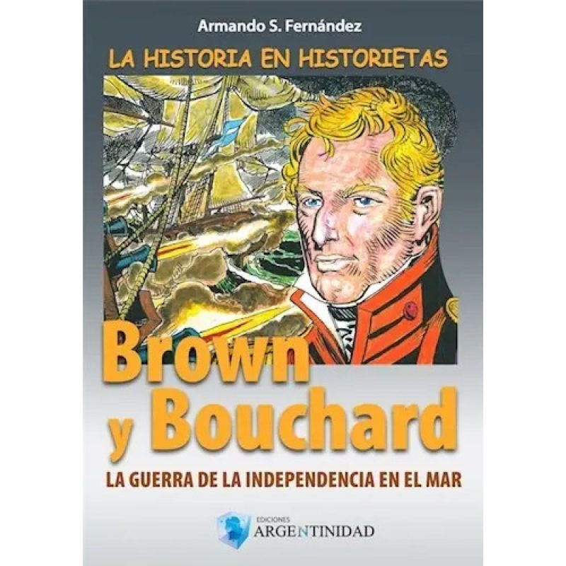 HISTORIA EN HISTORIETAS LA - BROWN Y BOUCHARD