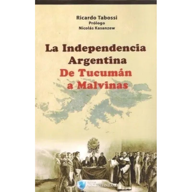 INDEPENDENCIA ARGENTINA LA