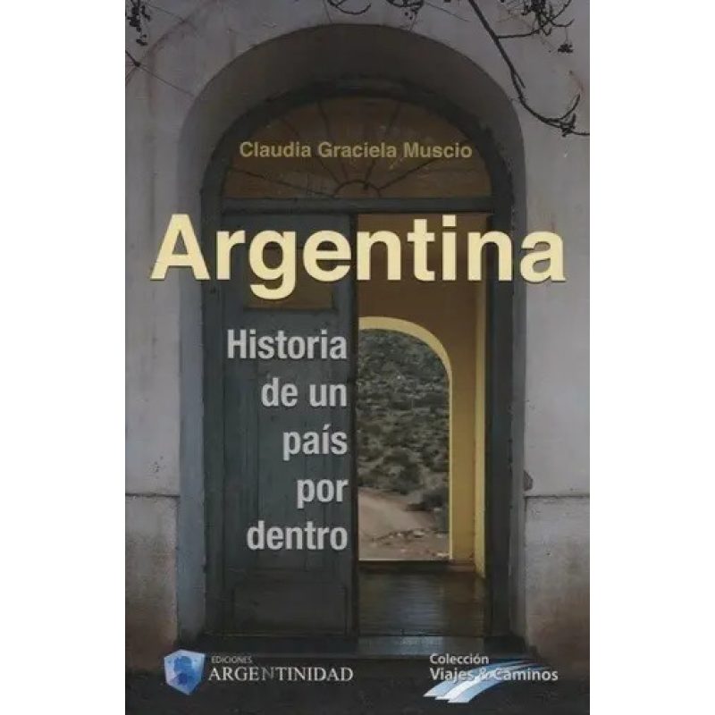 ARGENTINA HISTORIA DE UN PAIS POR DENTRO