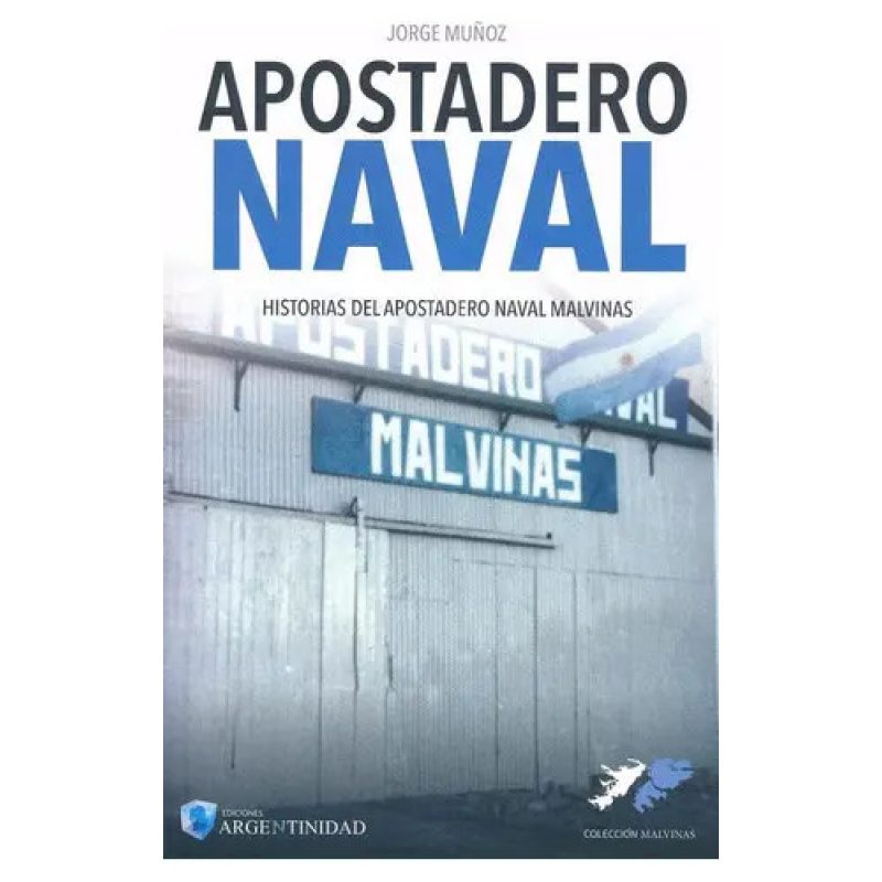 APOSTADERO NAVAL MALVINAS