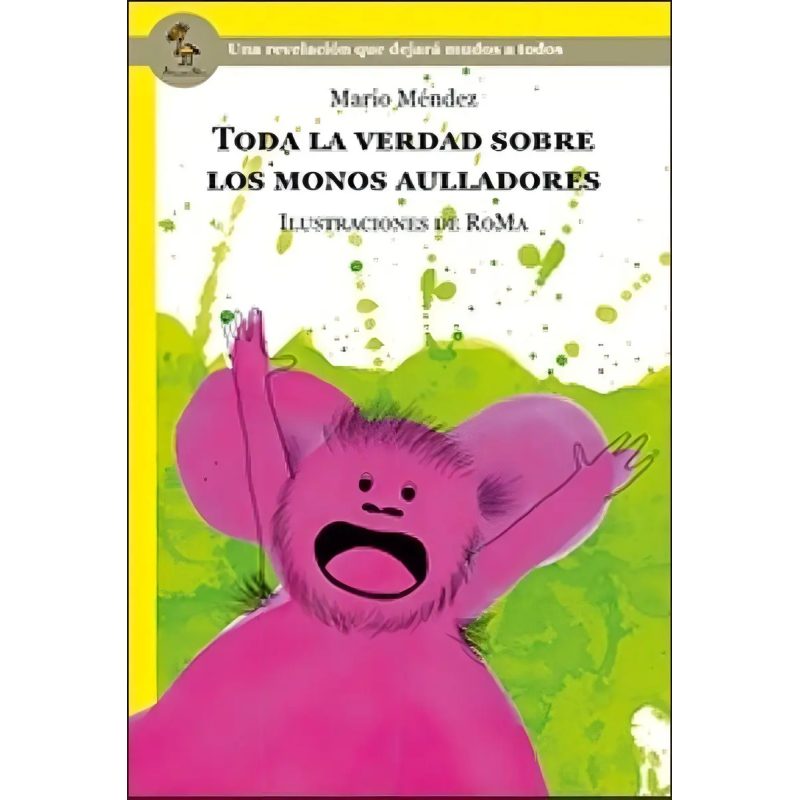 TODA LA VERDAD SOBRE LOS MONOS AULLADORES SERIE AMARILLA