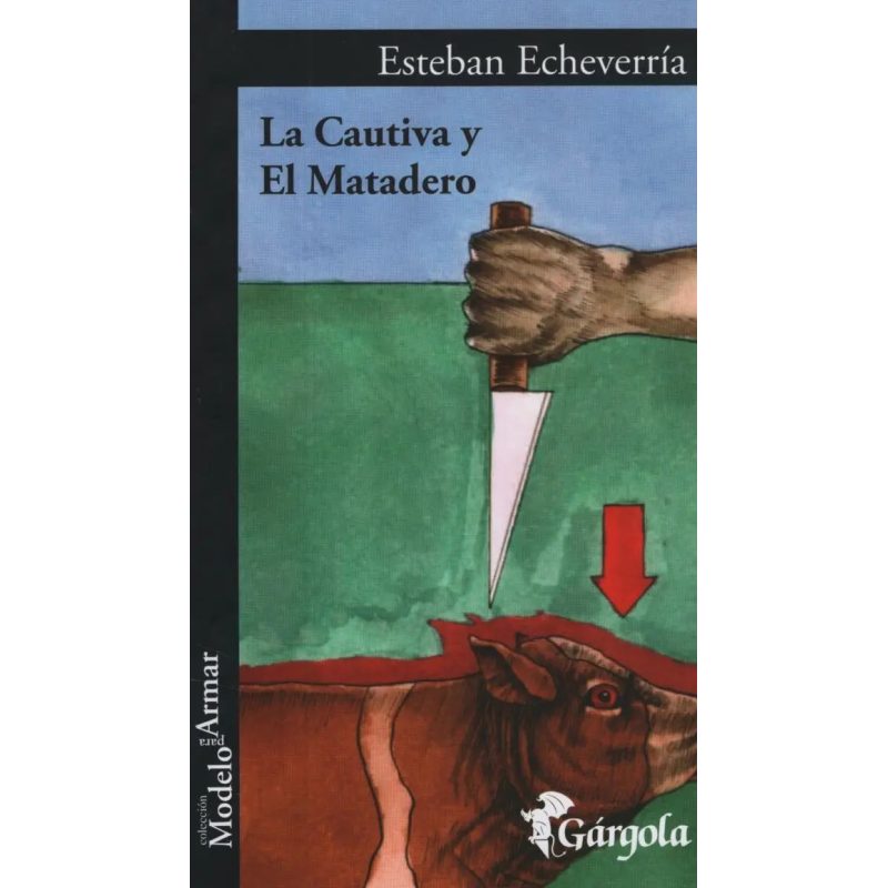 LA CAUTIVA Y EL MATADERO