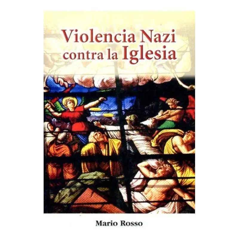 VIOLENCIA NAZI CONTRA LA IGLESIA