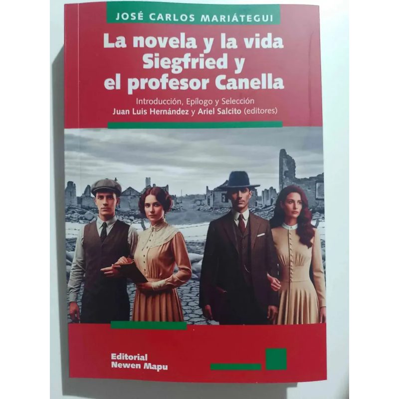 LA NOVELA Y LA VIDA SIEGFRIED Y EL PROFESOR CANELLA