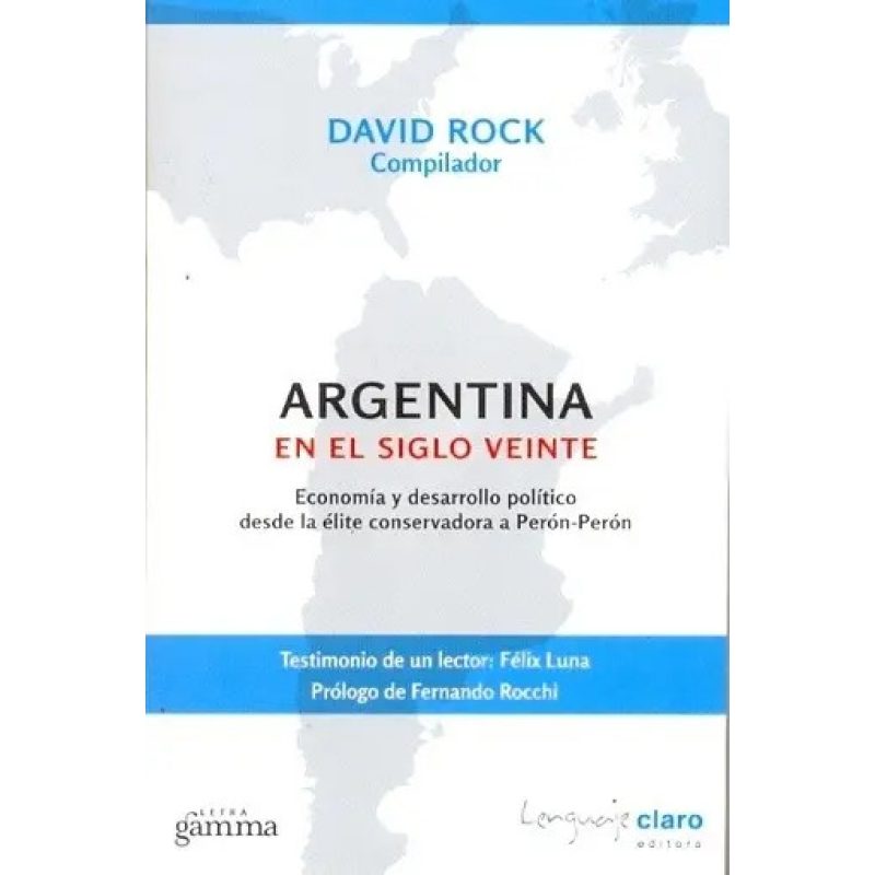 ARGENTINA EN EL SIGLO VEINTE