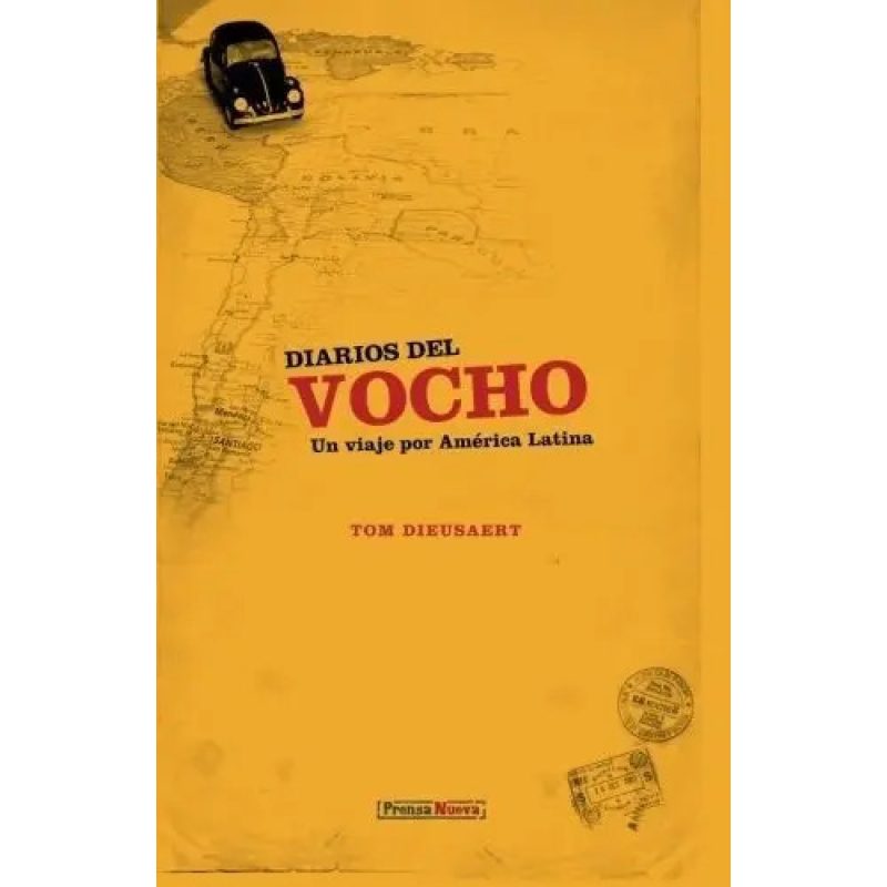 DIARIOS DEL VOCHO UN VIAJE POR AME