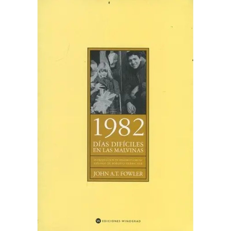 1982 DIAS DIFICILES EN LAS MALVINAS