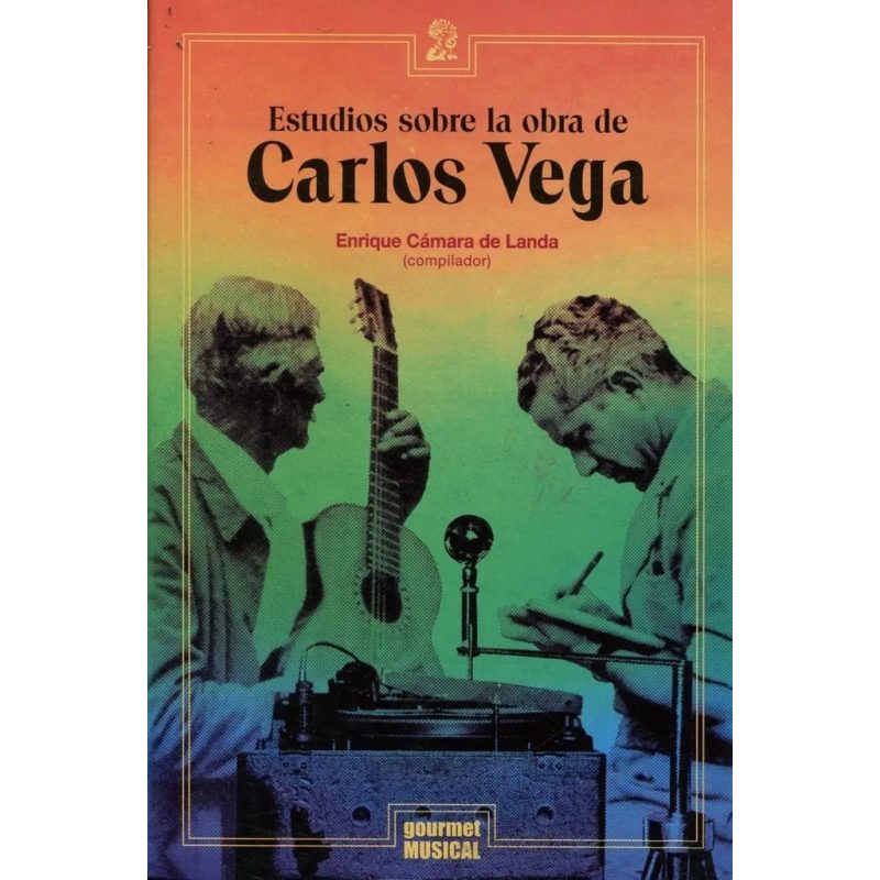 ESTUDIOS SOBRE LA OBRA DE CARLOS VEGA