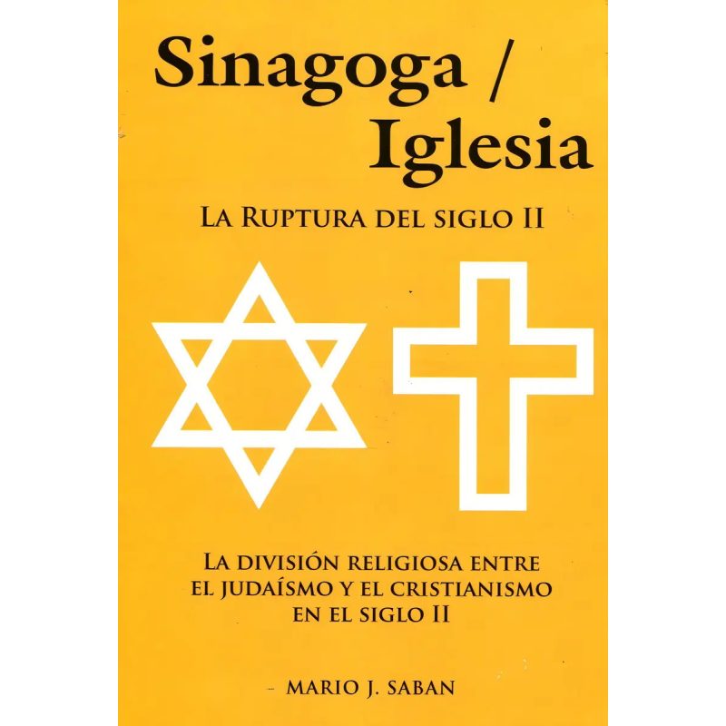SINAGOGA IGLESIA RUPTURA DEL SIGLO