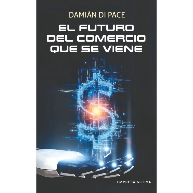 FUTURO DEL COMERCIO QUE SE VIENE EL (ED ARG)